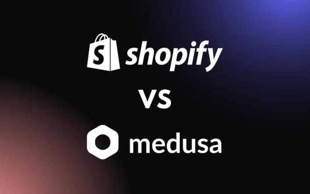 Shopify vs. Medusa — Comparing the Open Source Alternative